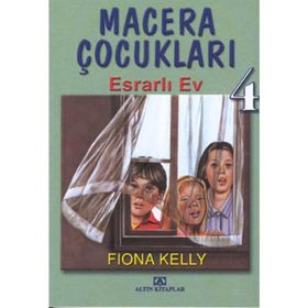 Macera Çocukları 4 Esrarlı Ev - Fiona Kelly