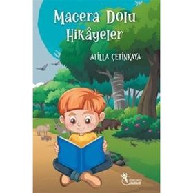 Macera Dolu Hikayeler Atilla Çetinkaya