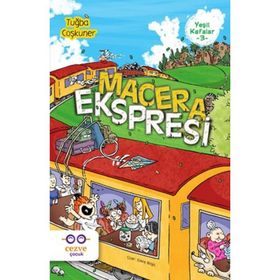 Macera Ekspresi / Yeşil Kafalar 3 / Tuğba Coşkuner / Cezve Çocuk