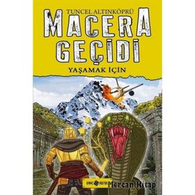 Macera Geçidi 12 - Yaşamak İçin - psikolog tuncel altinkopru