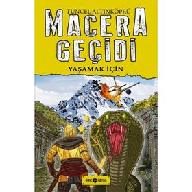 Macera Geçidi 12 - Yaşamak İçin - psikolog tuncel altinkopru