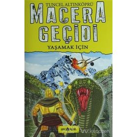 Macera Geçidi 12 - Yaşamak İçin - psikolog tuncel altinkopru