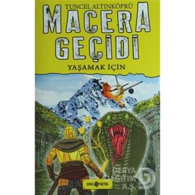 Macera Geçidi 12 - Yaşamak İçin - psikolog tuncel altinkopru