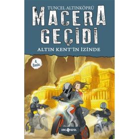 Macera Geçidi - Altın Kent’in İzinde - psikolog tuncel altinkopru