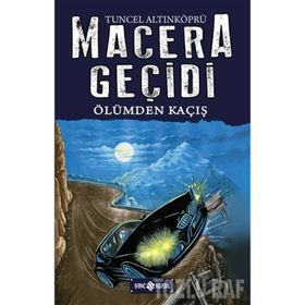 Macera Geçidi Ölümden Kaçış - Tuncel Altınköprü