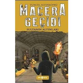 Macera Geçidi - Sultanın Altınları - psikolog tuncel altinkopru