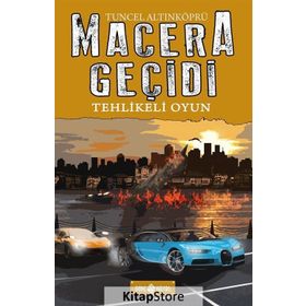 Macera Geçidi - Tehlikeli Oyun - Tuncel Altınköprü