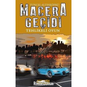 Macera Geçidi - Tehlikeli Oyun - Tuncel Altınköprü