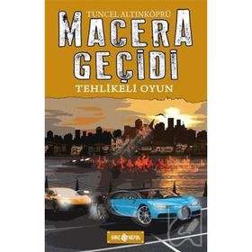 Macera Geçidi - Tehlikeli Oyun - Tuncel Altınköprü