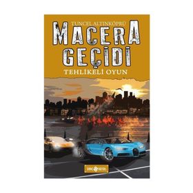 Macera Geçidi - Tehlikeli Oyun - Tuncel Altınköprü