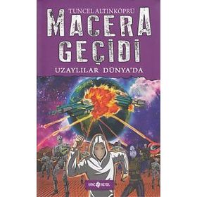 Macera Geçidi - Uzaylılar Dünya’da - psikolog tuncel altinkopru