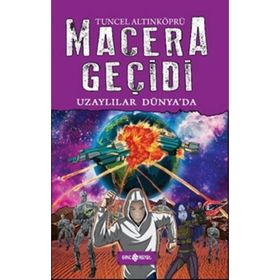 Macera Geçidi - Uzaylılar Dünya’da - psikolog tuncel altinkopru