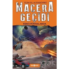 Macera Geçidi - Yeni Dünyalarda - psikolog tuncel altinkopru