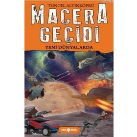 Macera Geçidi - Yeni Dünyalarda - psikolog tuncel altinkopru