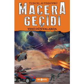 Macera Geçidi - Yeni Dünyalarda - psikolog tuncel altinkopru