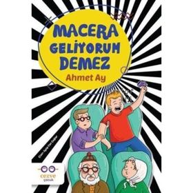 Macera Geliyorum Demez - Ahmet Ay