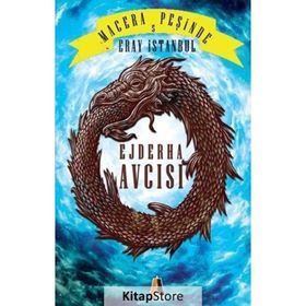 Macera Peşinde 5 - Ejderha Avcısı - Ahmet Kılıç