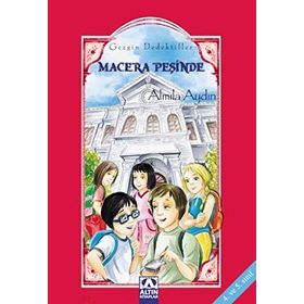 MACERA PEŞİNDE GEZGIN DEDEKTIFLER - ALMILA AYDIN