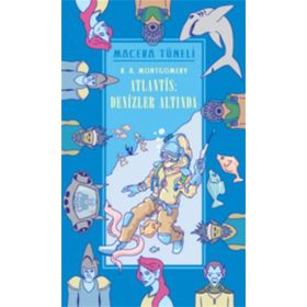 Macera Tüneli 2 - Atlantis, Denizler Altında - R. A. Montgomery R. A. Montgomery