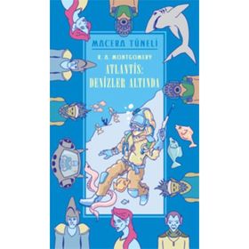 Macera Tüneli 2 - Atlantis, Denizler Altında - R. A. Montgomery R. A. Montgomery