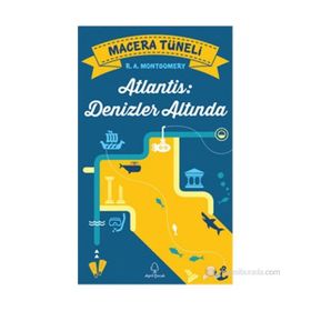 Macera Tüneli 2 - Atlantis, Denizler Altında - R. A. Montgomery R. A. Montgomery