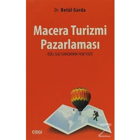 Macera Turizmi Pazarlaması - Betül Garda