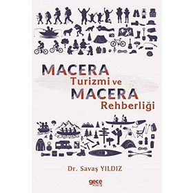 Macera Turizmi ve Macera Rehberliği - Savaş Yıldız