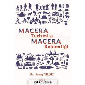 Macera Turizmi ve Macera Rehberliği - Savaş Yıldız