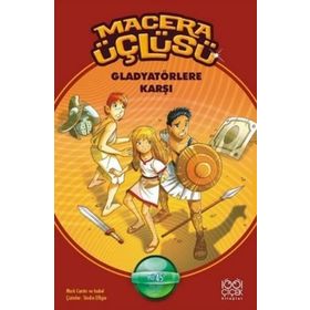 Macera Üçlüsü Gladyatörlere Karşı - Mark Cantin Isabel