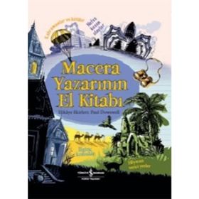 Macera Yazarının El Kitabı - Paul Dowswell Bülent O. Doğan