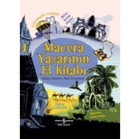 Macera Yazarının El Kitabı - Paul Dowswell Bülent O. Doğan