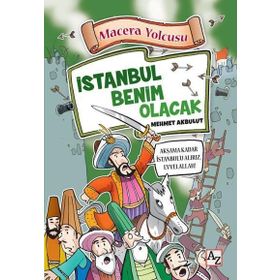 Macera Yolcusu - İstanbul Benim Olacak - Mehmet Akbulut