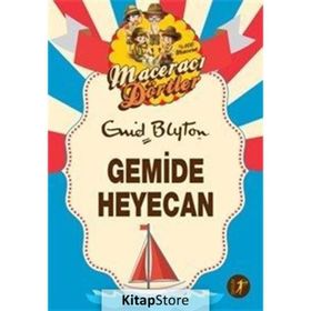 Maceracı Dörtler - Gemide Heyecan - Enid Blyton