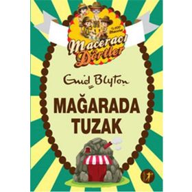 Maceracı Dörtler - Mağarada Tuzak - Enid Blyton