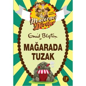 Maceracı Dörtler - Mağarada Tuzak - Enid Blyton