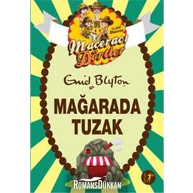 Maceracı Dörtler - Mağarada Tuzak - Enid Blyton