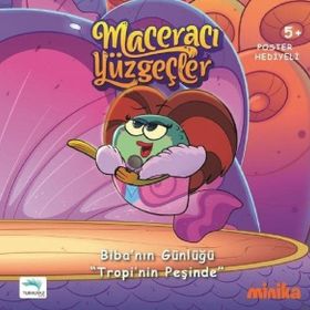 Maceracı Yüzgeçler - Bibanın Günlüğü Tropinin Peşinde Turkuvaz - Arzu Demirel Birinci