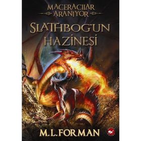 Maceracılar Aranıyor 1 - Slathbog'un Hazinesi - M. L. Forman