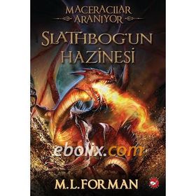 Maceracılar Aranıyor 1 - Slathbog'un Hazinesi - M. L. Forman