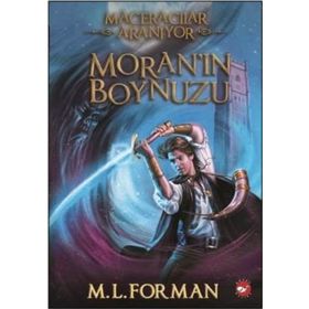 Maceracılar Aranıyor 2 - Moran’ın Boynuzu - M. L. Forman