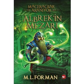 Maceracılar Aranıyor - 3 Albrek’in Mezarı - M. L. Forman
