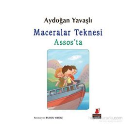 Maceralar Teknesi Assos’ta - Aydoğan Yavaşlı
