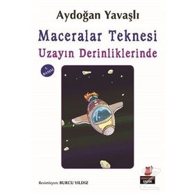 Maceralar Teknesi Uzayın Derinliklerinde - Aydoğan Yavaşlı