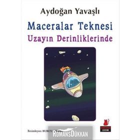 Maceralar Teknesi Uzayın Derinliklerinde - Aydoğan Yavaşlı