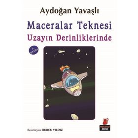 Maceralar Teknesi Uzayın Derinliklerinde - Aydoğan Yavaşlı
