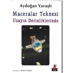 Maceralar Teknesi Uzayın Derinliklerinde - Aydoğan Yavaşlı