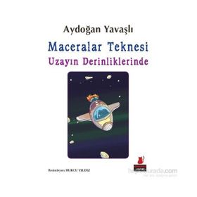 Maceralar Teknesi Uzayın Derinliklerinde - Aydoğan Yavaşlı