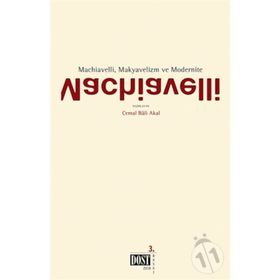MACHIAVELLI, MAKYAVELIZM VE MODERNITE - KOLEKTIF
