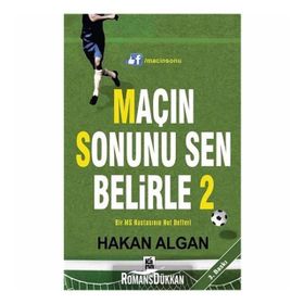 Maçın Sonunu Sen Belirle - 2 - Hakan Algan