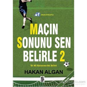 Maçın Sonunu Sen Belirle - 2 - Hakan Algan